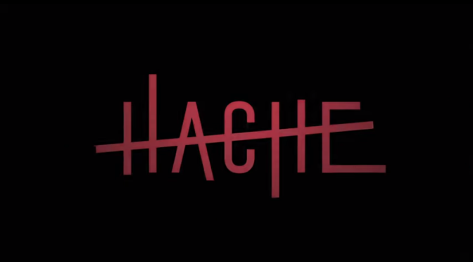 ‘HACHE’ : REVIEW